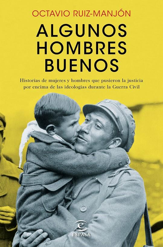 ALGUNOS HOMBRES BUENOS | 9788467046687 | OCTAVIO RUIZ MANJÓN | Llibreria Ombra | Llibreria online de Rubí, Barcelona | Comprar llibres en català i castellà online