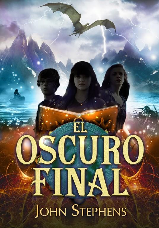 EL OSCURO FINAL (LOS LIBROS DE LOS ORÍGENES 3) | 9788490431207 | STEPHENS,JOHN | Llibreria Ombra | Llibreria online de Rubí, Barcelona | Comprar llibres en català i castellà online