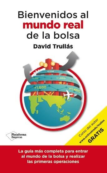 BIENVENIDOS AL MUNDO REAL DE LA BOLSA | 9788416429103 | TRULLÁS VILA, DAVID | Llibreria Ombra | Llibreria online de Rubí, Barcelona | Comprar llibres en català i castellà online