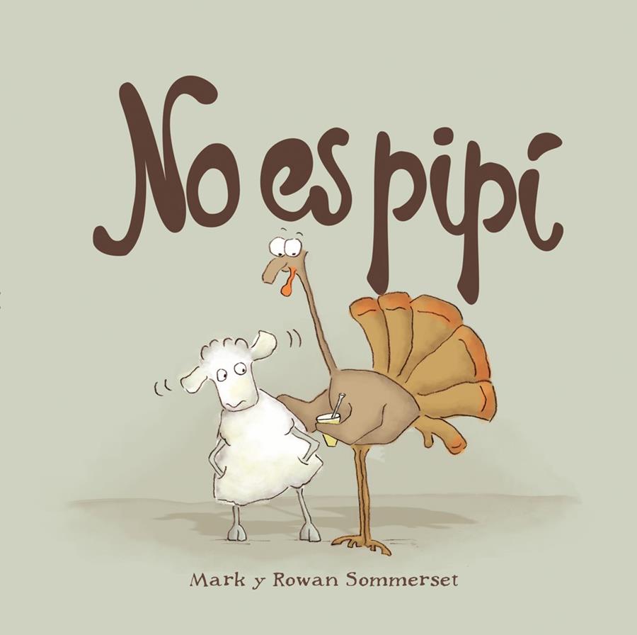 NO ES PIPÍ | 9788424661601 | SOMMERSET, MARK/SOMMERSET, ROWAN | Llibreria Ombra | Llibreria online de Rubí, Barcelona | Comprar llibres en català i castellà online
