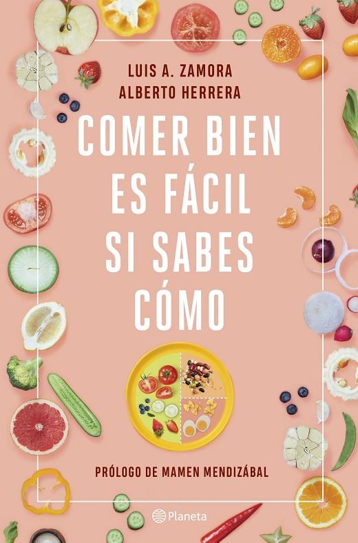 COMER BIEN ES FÁCIL SI SABES CÓMO | 9788408237211 | ZAMORA, LUIS A./HERRERA, ALBERTO | Llibreria Ombra | Llibreria online de Rubí, Barcelona | Comprar llibres en català i castellà online