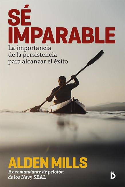 SÉ IMPARABLE | 9788494628962 | MILLS, ALDEN | Llibreria Ombra | Llibreria online de Rubí, Barcelona | Comprar llibres en català i castellà online