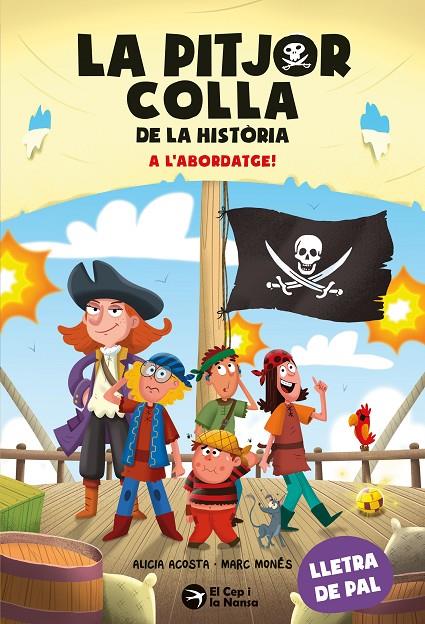 LA PITJOR COLLA DE LA HISTÒRIA. A L'ABORDATGE! | 9791387876319 | ACOSTA, ALICIA | Llibreria Ombra | Llibreria online de Rubí, Barcelona | Comprar llibres en català i castellà online