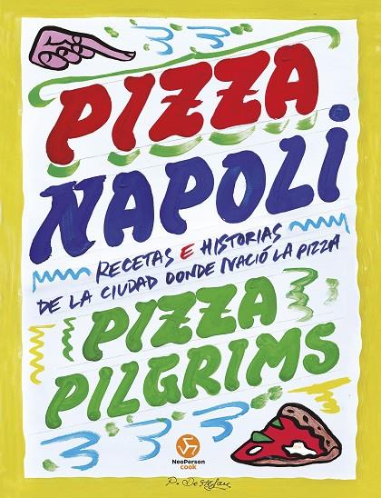PIZZA NAPOLI | 9788419509512 | BROWN, DAVE/ELLIOT, JAMES Y THOM/ELLIOT, THOM | Llibreria Ombra | Llibreria online de Rubí, Barcelona | Comprar llibres en català i castellà online