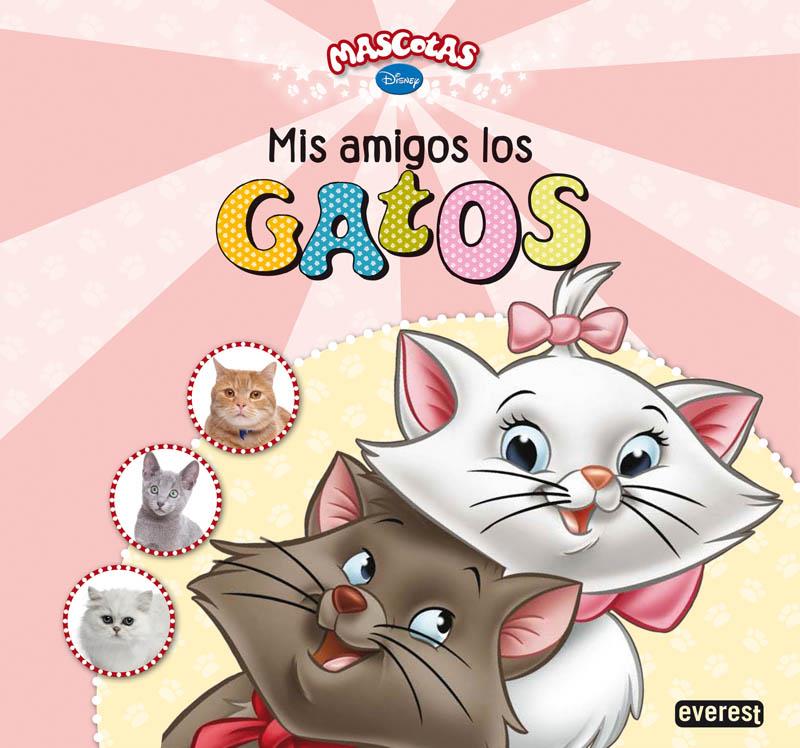 MIS AMIGOS LOS GATOS | 9788444168067 | WALT DISNEY COMPANY | Llibreria Ombra | Llibreria online de Rubí, Barcelona | Comprar llibres en català i castellà online