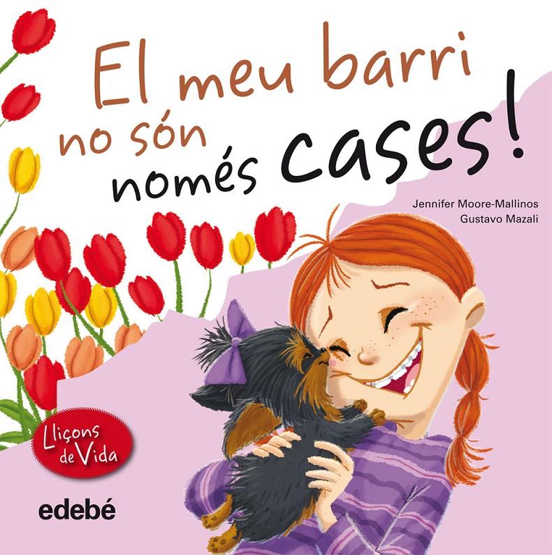 EL MEU BARRI NO SÓN NOMÉS CASES! | 9788468305974 | MOORE-MALLINAS - MAZALI | Llibreria Ombra | Llibreria online de Rubí, Barcelona | Comprar llibres en català i castellà online