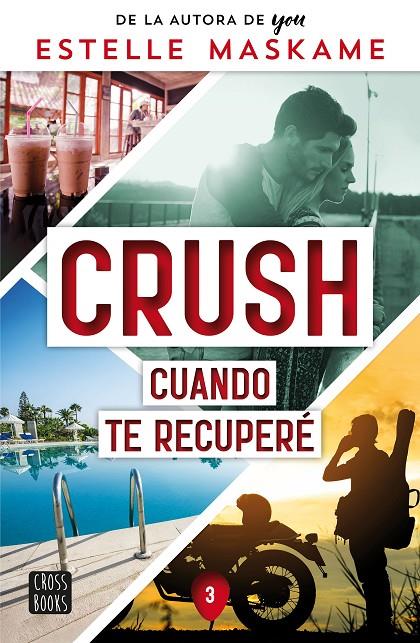 CRUSH 3. CUANDO TE RECUPERÉ | 9788408266693 | MASKAME, ESTELLE | Llibreria Ombra | Llibreria online de Rubí, Barcelona | Comprar llibres en català i castellà online