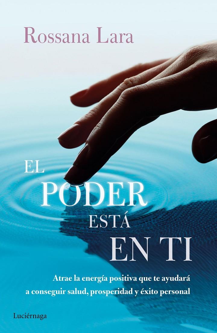 EL PODER ESTÁ EN TI | 9788416694464 | ROSSANA LARA | Llibreria Ombra | Llibreria online de Rubí, Barcelona | Comprar llibres en català i castellà online