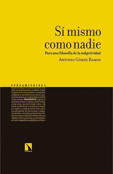 SÍ MISMO COMO NADIE. PARA UNA FILOSOFÍA DE LA SUBJETIVIDAD | 9788490970492 | ANTONIO GÓMEZ RAMOS | Llibreria Ombra | Llibreria online de Rubí, Barcelona | Comprar llibres en català i castellà online