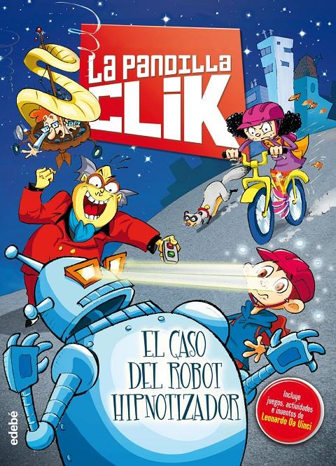 LA PANDILLA CLIK 1 EL CASO DEL ROBOT HIPNOTIZADOR | 9788468312781 | AA.VV. | Llibreria Ombra | Llibreria online de Rubí, Barcelona | Comprar llibres en català i castellà online