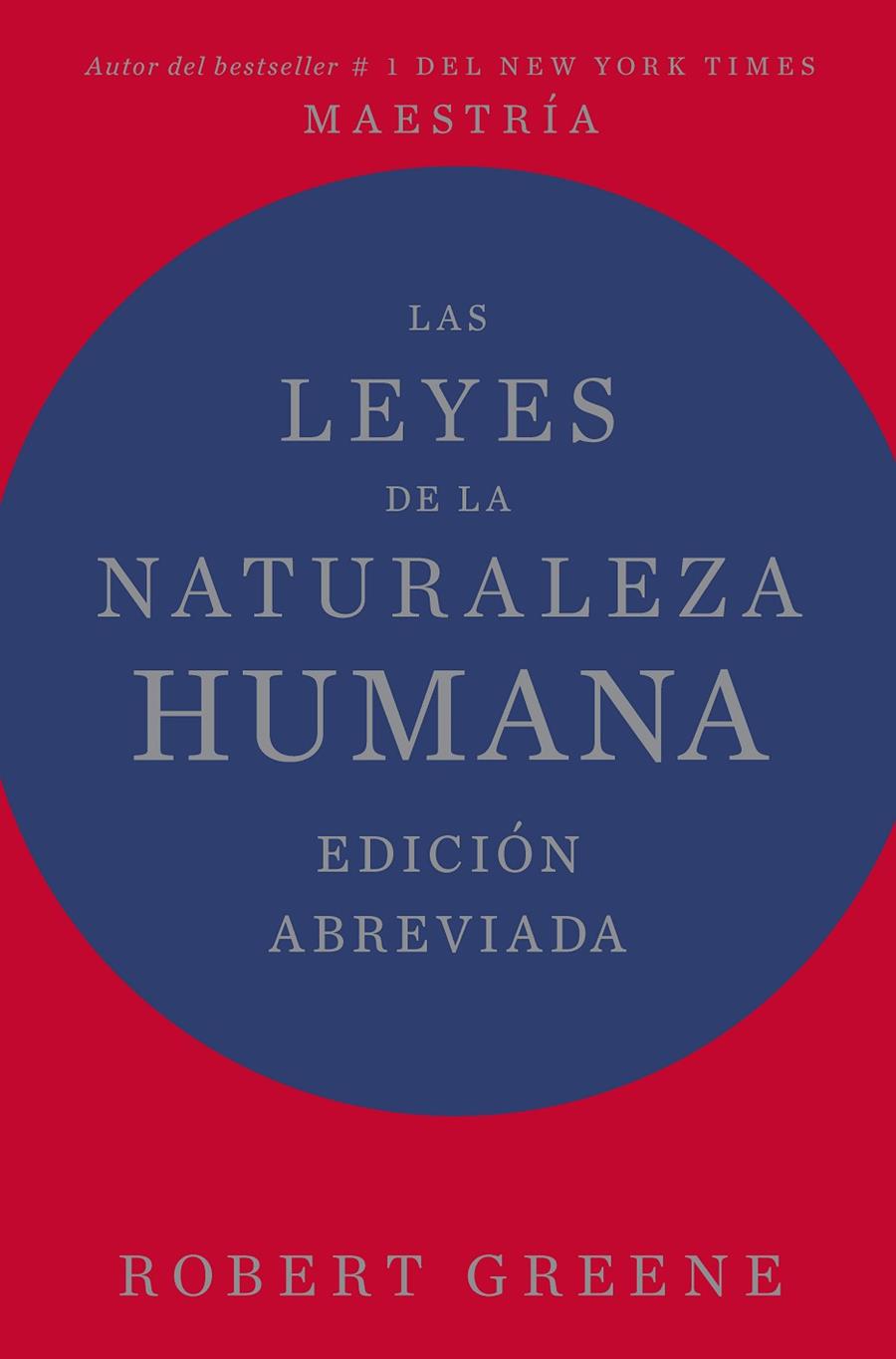 LAS LEYES DE LA NATURALEZA HUMANA. EDICIÓN ABREVIADA | 9788410121461 | GREENE, ROBERT | Llibreria Ombra | Llibreria online de Rubí, Barcelona | Comprar llibres en català i castellà online