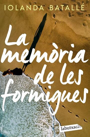 LA MEMÒRIA DE LES FORMIGUES | 9788419107886 | BATALLÉ PRATS, IOLANDA | Llibreria Ombra | Llibreria online de Rubí, Barcelona | Comprar llibres en català i castellà online