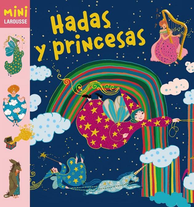 HADAS Y PRINCESAS | 9788415411949 | LAROUSSE EDITORIAL | Llibreria Ombra | Llibreria online de Rubí, Barcelona | Comprar llibres en català i castellà online
