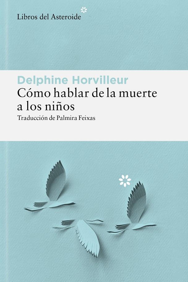 CÓMO HABLAR DE LA MUERTE A LOS NIÑOS | 9788410178885 | HORVILLEUR, DELPHINE | Llibreria Ombra | Llibreria online de Rubí, Barcelona | Comprar llibres en català i castellà online