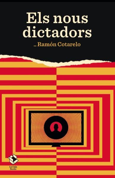ELS NOUS DICTADORS | 9788417496258 | COTARELO, RAMÓN | Llibreria Ombra | Llibreria online de Rubí, Barcelona | Comprar llibres en català i castellà online