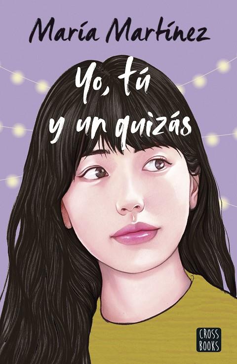 YO, TÚ Y UN QUIZÁS | 9788408260059 | MARTÍNEZ, MARÍA | Llibreria Ombra | Llibreria online de Rubí, Barcelona | Comprar llibres en català i castellà online