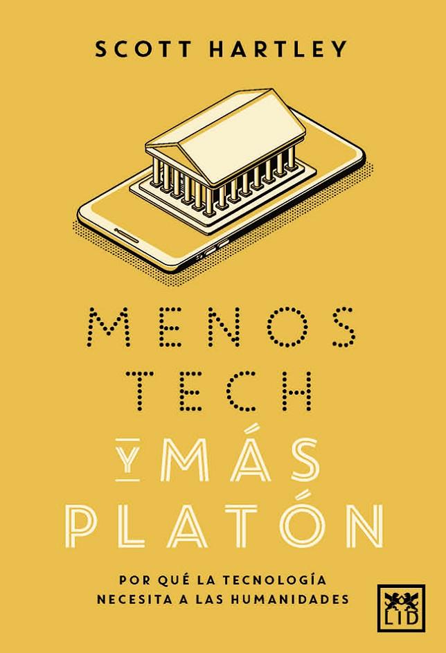 MENOS TECH Y MÁS PLATÓN | 9788417277765 | HARTLEY, SCOTT | Llibreria Ombra | Llibreria online de Rubí, Barcelona | Comprar llibres en català i castellà online