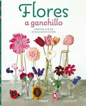 FLORES A GANCHILLO | 9789464992489 | VARNAM, EMMA | Llibreria Ombra | Llibreria online de Rubí, Barcelona | Comprar llibres en català i castellà online