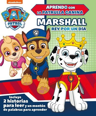 MARSHALL, REY POR UN DÍA (PAW PATROL | PATRULLA CANINA) | 9788448851811 | NICKELODEON, | Llibreria Ombra | Llibreria online de Rubí, Barcelona | Comprar llibres en català i castellà online