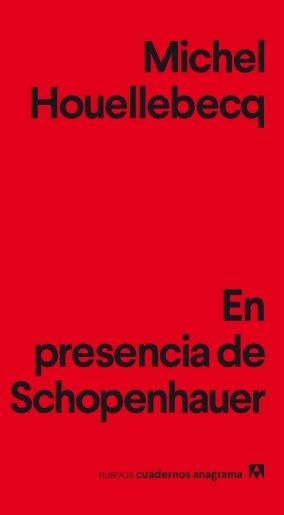 EN PRESENCIA DE SCHOPENHAUER | 9788433916198 | HOUELLEBECQ, MICHEL | Llibreria Ombra | Llibreria online de Rubí, Barcelona | Comprar llibres en català i castellà online