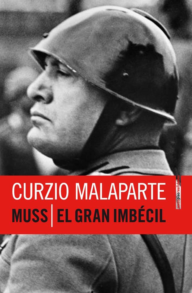 MUSS EL DICTADOR / EL GRAN IMBÉCIL | 9788415601173 | CURZIO MALAPARTE | Llibreria Ombra | Llibreria online de Rubí, Barcelona | Comprar llibres en català i castellà online