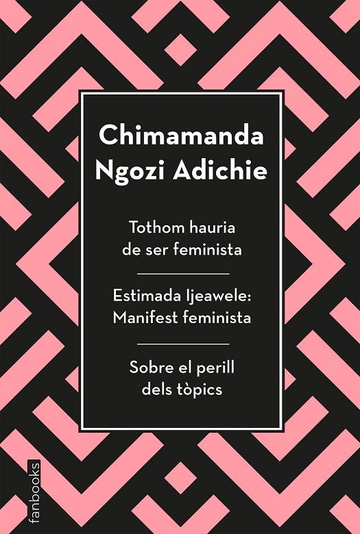 TOTHOM HAURIA DE SER FEMINISTA, ESTIMADA IJEAWELE I SOBRE EL PERILL DELS TÒPICS | 9788417515829 | NGOZI ADICHIE, CHIMAMANDA | Llibreria Ombra | Llibreria online de Rubí, Barcelona | Comprar llibres en català i castellà online