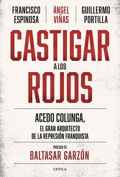 CASTIGAR A LOS ROJOS | 9788491994244 | VIÑAS, ÁNGEL/ESPINOSA, FRANCISCO/PORTILLA, GUILLERMO | Llibreria Ombra | Llibreria online de Rubí, Barcelona | Comprar llibres en català i castellà online