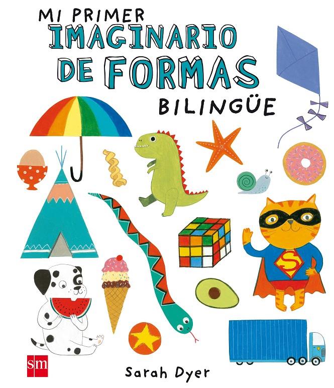 MI PRIMER IMAGINARIO DE FORMAS BILINGÜE | 9788467591057 | DYER, SARA | Llibreria Ombra | Llibreria online de Rubí, Barcelona | Comprar llibres en català i castellà online