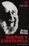 SUEÑOS Y EXISTENCIA. TERAPIA GESTALTICA | 9788489333048 | PERLS, FRITZ | Llibreria Ombra | Llibreria online de Rubí, Barcelona | Comprar llibres en català i castellà online