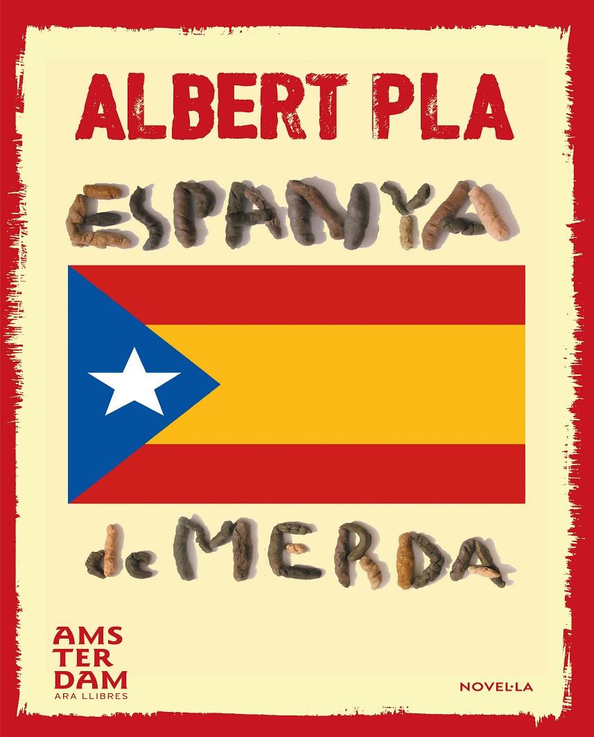 ESPANYA DE MERDA | 9788415645740 | PLA I ÀLVAREZ, ALBERT | Llibreria Ombra | Llibreria online de Rubí, Barcelona | Comprar llibres en català i castellà online