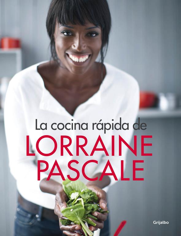 LA COCINA RÁPIDA DE LORRAINE PASCALE | 9788416449132 | PASCALE,LORRAINE | Llibreria Ombra | Llibreria online de Rubí, Barcelona | Comprar llibres en català i castellà online