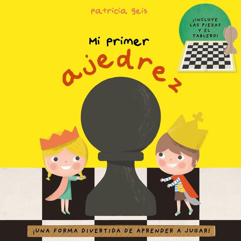 MI PRIMER AJEDREZ | 9788448847326 | GEIS CONTI, PATRICIA | Llibreria Ombra | Llibreria online de Rubí, Barcelona | Comprar llibres en català i castellà online