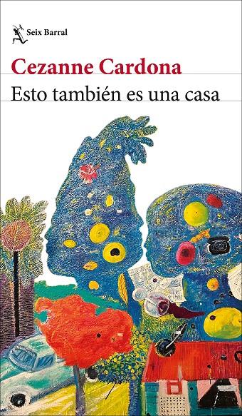 ESTO TAMBIÉN ES UNA CASA | 9788432251207 | CARDONA, CEZANNE | Llibreria Ombra | Llibreria online de Rubí, Barcelona | Comprar llibres en català i castellà online