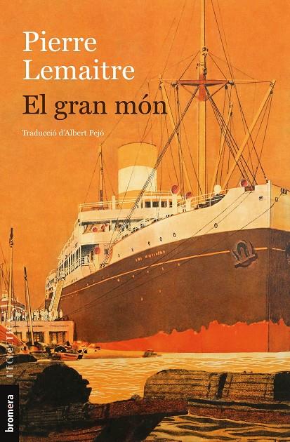 EL GRAN MÓN | 9788413584171 | LEMAITRE, PIERRE | Llibreria Ombra | Llibreria online de Rubí, Barcelona | Comprar llibres en català i castellà online