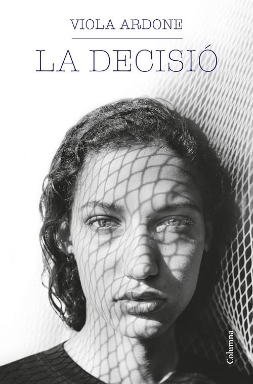 LA DECISIÓ | 9788466429931 | ARDONE, VIOLA | Llibreria Ombra | Llibreria online de Rubí, Barcelona | Comprar llibres en català i castellà online