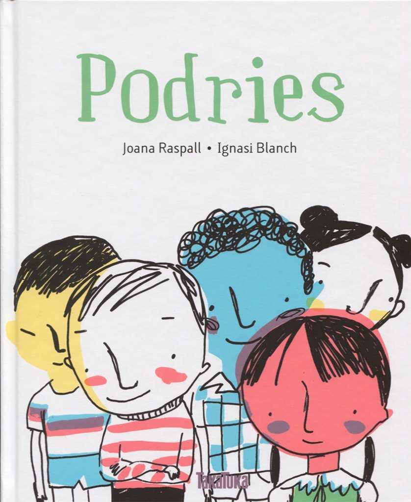 PODRIES | 9788416003822 | RASPALL I JUANOLA, JOANA | Llibreria Ombra | Llibreria online de Rubí, Barcelona | Comprar llibres en català i castellà online