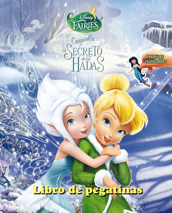 CAMPANILLA Y EL SECRETO DE LAS HADAS. LIBRO DE PEGATINAS | 9788499513171 | DISNEY | Llibreria Ombra | Llibreria online de Rubí, Barcelona | Comprar llibres en català i castellà online