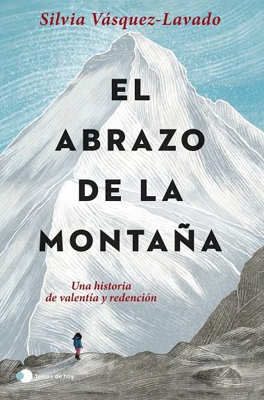 EL ABRAZO DE LA MONTAÑA | 9788499989952 | VÁSQUEZ-LAVADO, SILVIA | Llibreria Ombra | Llibreria online de Rubí, Barcelona | Comprar llibres en català i castellà online