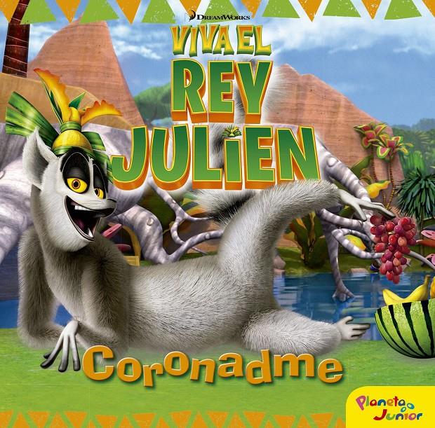 VIVA EL REY JULIEN. CORONADME | 9788408152477 | DREAMWORKS | Llibreria Ombra | Llibreria online de Rubí, Barcelona | Comprar llibres en català i castellà online