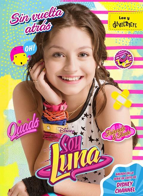 SOY LUNA. SIN VUELTA ATRÁS | 9788499518312 | DISNEY | Llibreria Ombra | Llibreria online de Rubí, Barcelona | Comprar llibres en català i castellà online