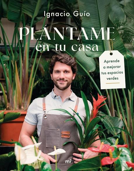 PLÁNTAME EN TU CASA | 9788427054318 | GUÍO, IGNACIO | Llibreria Ombra | Llibreria online de Rubí, Barcelona | Comprar llibres en català i castellà online
