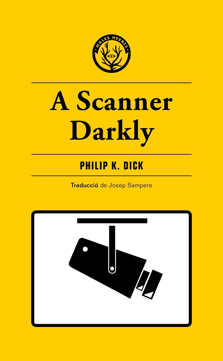 A SCANNER DARKLY | 9788412538465 | K. DICK, PHILIP | Llibreria Ombra | Llibreria online de Rubí, Barcelona | Comprar llibres en català i castellà online