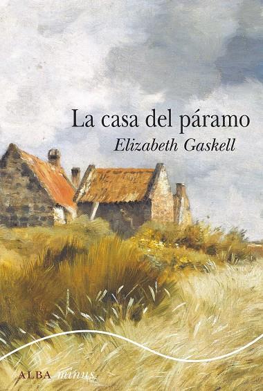 LA CASA DEL PÁRAMO | 9788490655153 | GASKELL, ELIZABETH | Llibreria Ombra | Llibreria online de Rubí, Barcelona | Comprar llibres en català i castellà online