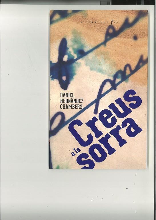 CREUS A LA SORRA | 9788447947560 | HERNÁNDEZ CHAMBERS, DANIEL | Llibreria Ombra | Llibreria online de Rubí, Barcelona | Comprar llibres en català i castellà online