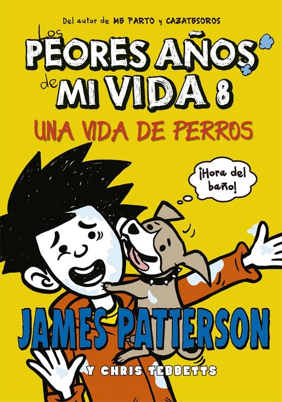 LOS PEORES AÑOS DE MI VIDA 8 | 9788424659585 | PATTERSON, JAMES/TEBBETTS, CHRIS | Llibreria Ombra | Llibreria online de Rubí, Barcelona | Comprar llibres en català i castellà online