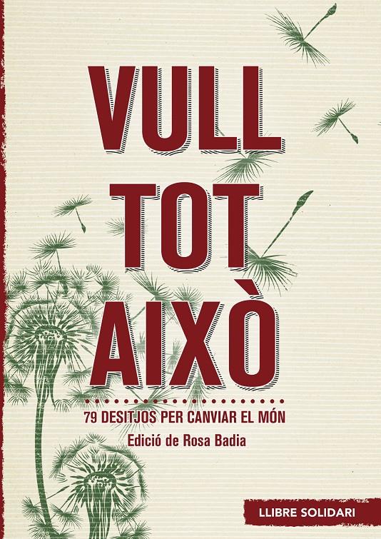 VULL TOT AIXÒ | 9788415307389 | BADIA SOPEÑA, MARIA ROSA | Llibreria Ombra | Llibreria online de Rubí, Barcelona | Comprar llibres en català i castellà online