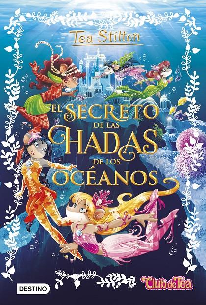 EL SECRETO DE LAS HADAS DE LOS OCÉANOS | 9788408161325 | TEA STILTON | Llibreria Ombra | Llibreria online de Rubí, Barcelona | Comprar llibres en català i castellà online