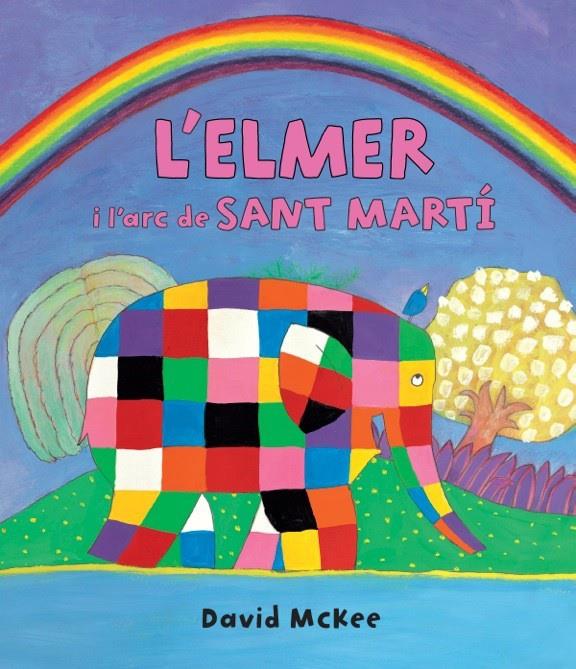 L'ELMER I L'ARC DE SANT MARTÍ (L'ELMER. PRIMERES LECTURES 17) | 9788448845728 | MCKEE, DAVID | Llibreria Ombra | Llibreria online de Rubí, Barcelona | Comprar llibres en català i castellà online