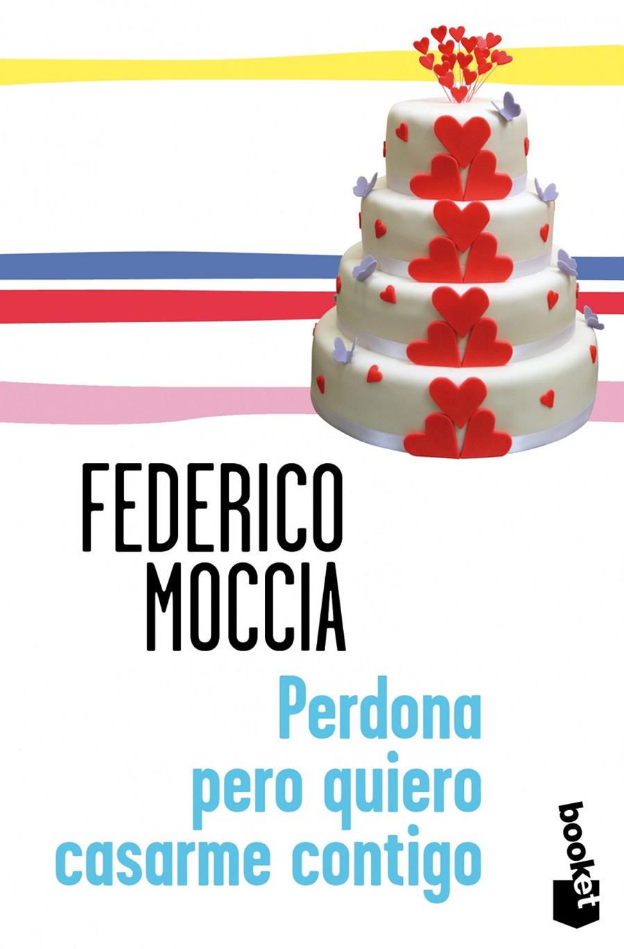 PERDONA PERO QUIERO CASARME CONTIGO | 9788408114307 | FEDERICO MOCCIA | Llibreria Ombra | Llibreria online de Rubí, Barcelona | Comprar llibres en català i castellà online