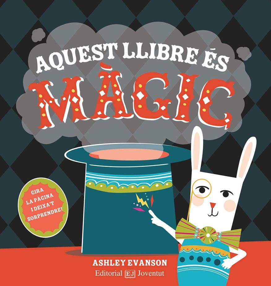 AQUEST LLIBRE ÉS MÀGIC | 9788426145246 | ASHLEY EVANSON | Llibreria Ombra | Llibreria online de Rubí, Barcelona | Comprar llibres en català i castellà online